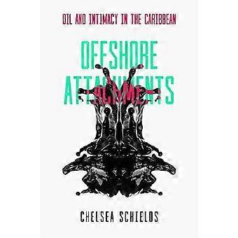 Offshore Attachments - Chelsea Schields - Hardback - en Book