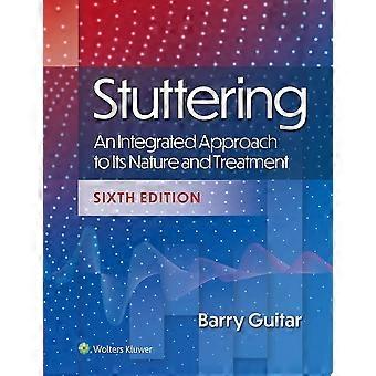 Stuttering an integrated approach to its nature and treatment, 6e