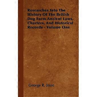 Researches Into The History Of The British Dog Form Ancient Laws Charters - George R. Jesse - Hardcover - English Book - History