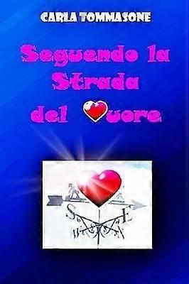 Seguendo La Strada Del Cuore