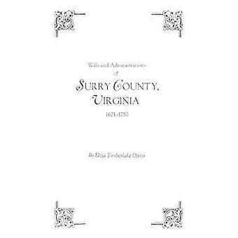 Wills and Administrations of Surry County Virginia 16711750