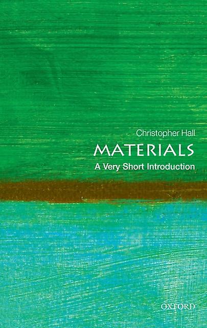 Materials - Very Short Introductions - Christopher - Physics - Oxford University Press - Paperback