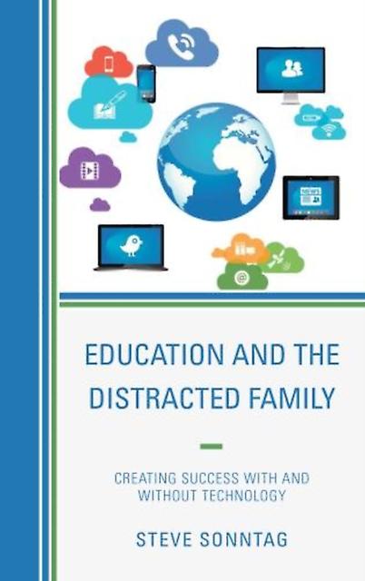 Education And The Distracted Family by Steve Sonntag Paperback