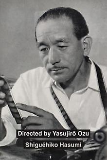 Directed By Yasujiro Ozu by Shiguehiko Hasumi Paperback