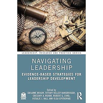 Navigating Leadership Evidence-based Strategies For Leadership Development - Taylor & Francis Ltd