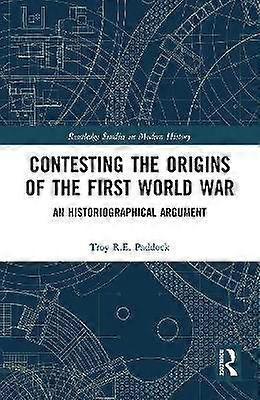 Contesting the Origins of the First World War
