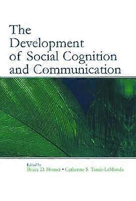 The Development of Social Cognition and Communication