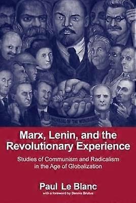 Marx Lenin and the Revolutionary Experience