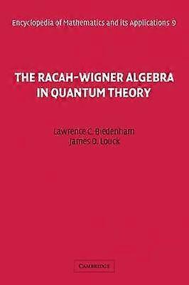 The Racah-Wigner Algebra in Quantum Theory