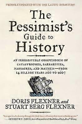 The Pessimist's Guide to History 3e