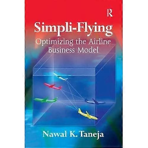Simpli-Flying: Optimizing the Airline Business Model