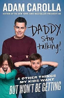 Daddy Stop Talking!
