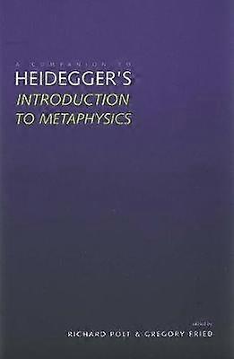 A Companion to Heidegger's "Introduction to Metaphysics"