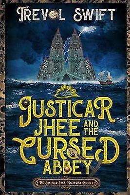 Justicar Jhee and the Cursed Abbey