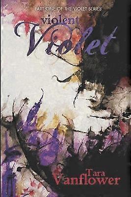 Violent Violet Volume 1 The Violet Series