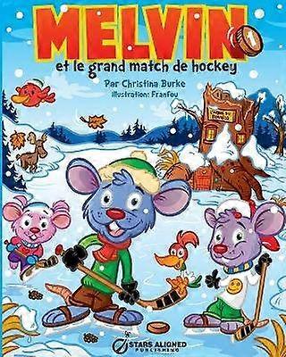 Melvin Et Le Grand Match de Hockey