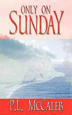 Only on Sunday