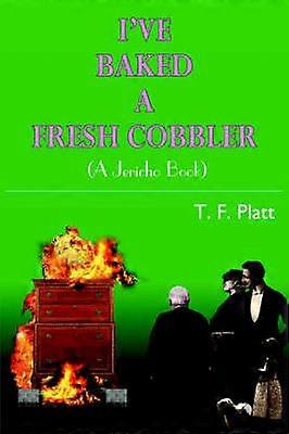 I'Ve Baked A Fresh Cobbler