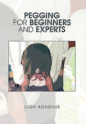 Pegging for Beginners and Experts