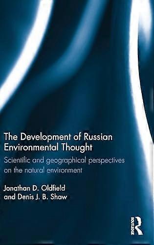 The Development of Russian Environmental Thought: Scientific and Geographical Perspectives on the Natural Environment