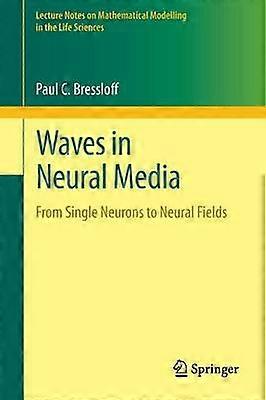 Waves in Neural Media