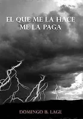 El Que Me La Hace Me La Paga