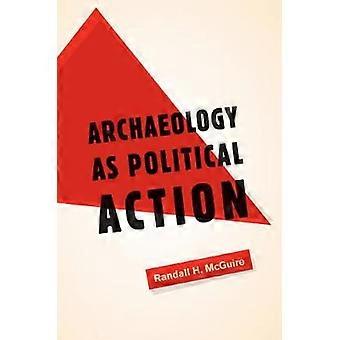 Archeologie als Politieke Actie