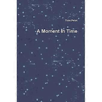 A Moment In Time - Tom Polet - Paperback - en Book