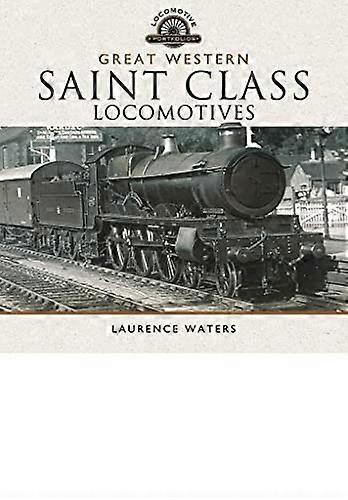 Great Western Saint Class Locomotives