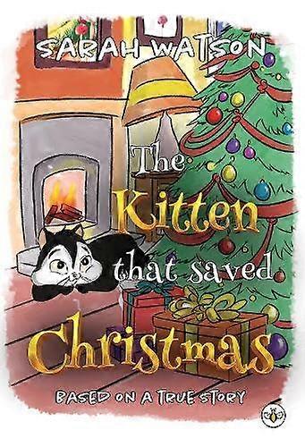 Kitten That Saved Christmas - Sarah Watson