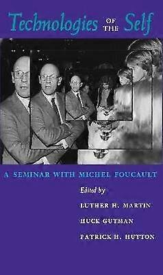 Technologies of the Self - A Seminar with Michel Foucault
