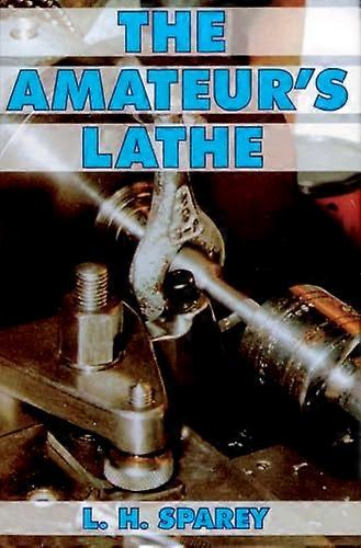 The Amateur's Lathe
