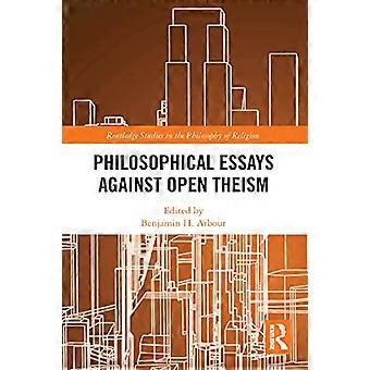 Saggi filosofici contro il teismo aperto (Routledge Studies in the Philosophy of Religion)