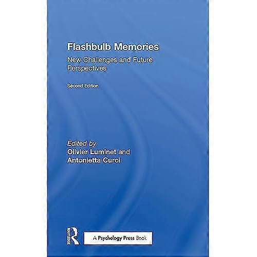 Flashbulb Memories: New Challenges and Future Perspectives