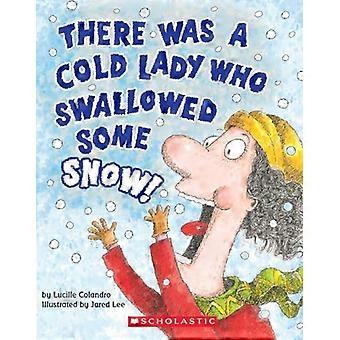 Er was een koude dame die wat sneeuw inslikte! (een bordboek) (Er was een oude jongen) [Bordboek]