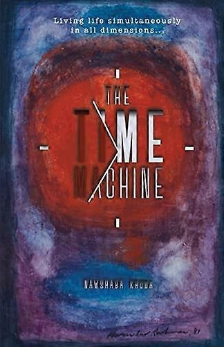 Time Machine : Living Life Simultaneously in All Dimensions