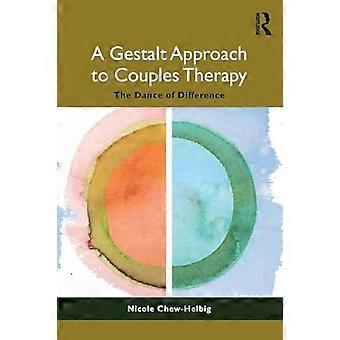Ein Gestaltansatz in der Paartherapie: Der Tanz der Unterschiede