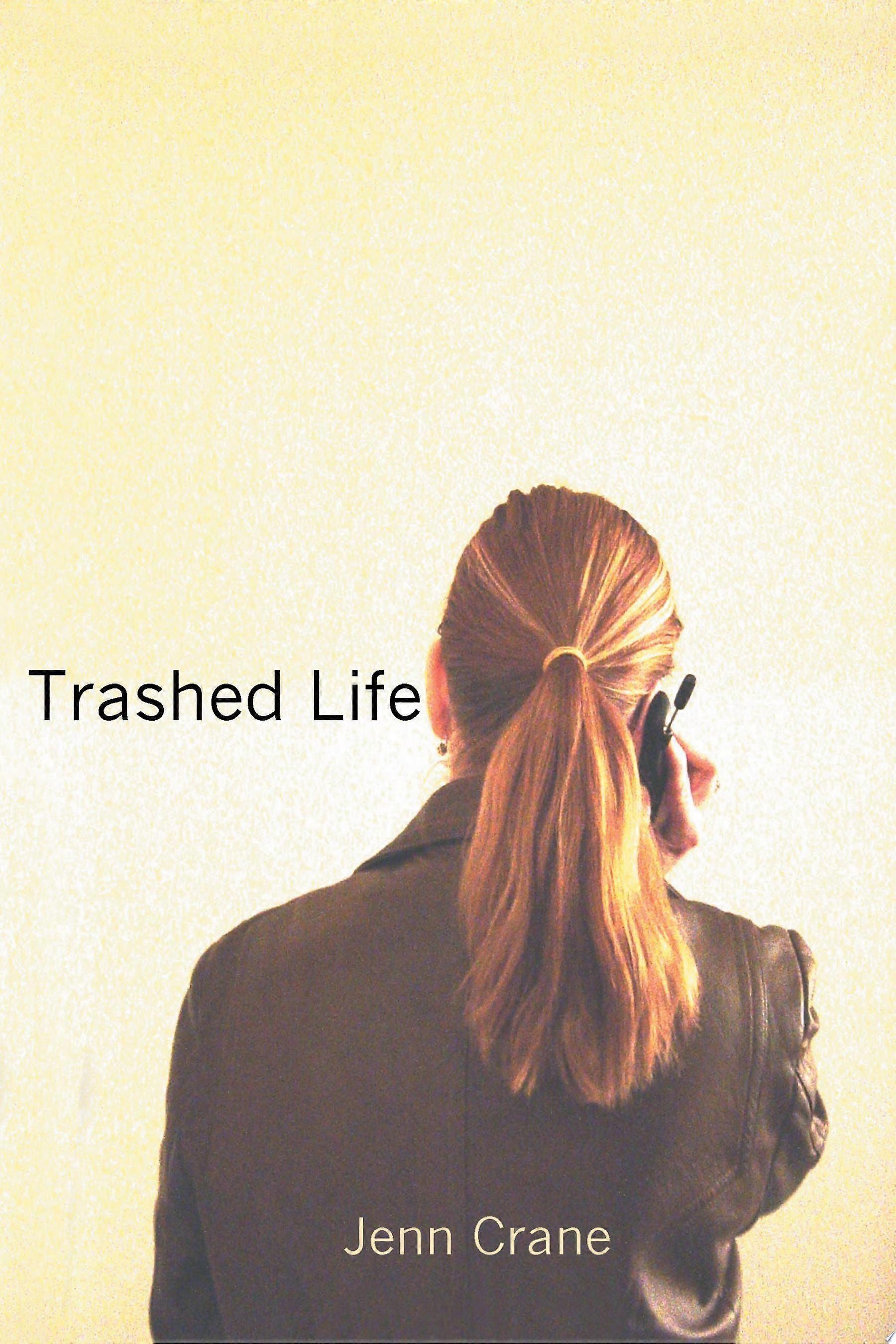 Trashed life