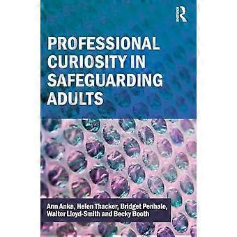 Professional Curiosity in Safeguarding Adults