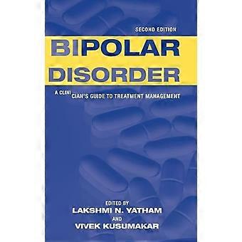 Bipolar Disorder A Clinicians Guide to Treatment Management