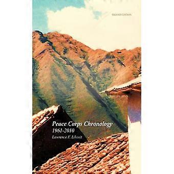 Peace Corps Chronology 1961-2010 - Lawrence F. Lihosit - Hardcover - English Book - History