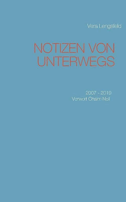 Notizen Von Unterwegs2007 - 2019