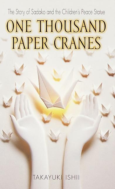 One Thousand Paper Cranes by Ishii Takayuki Paperback Book