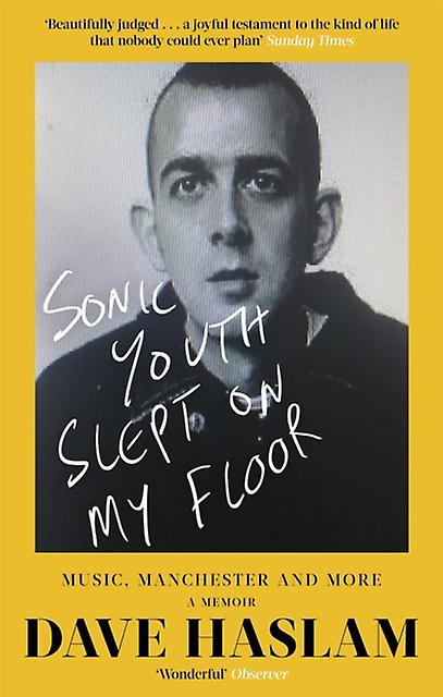 Sonic Youth Slept On My Floor by Dave Haslam Paperback Book