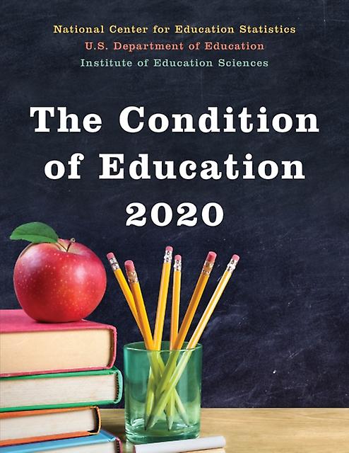 The Condition Of Education 2020 by Education Department Paperback