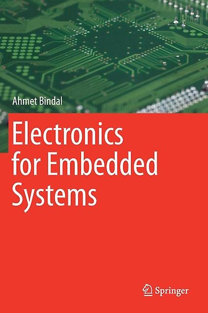 Electronics For Embedded Systems - Ahmet Bindal - Electronics: circuits and components - Springer International Publishing AG - Hardback