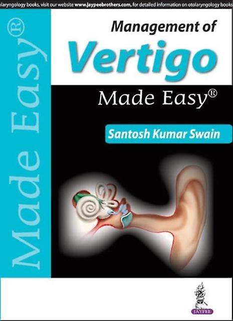 Management Of Vertigo Made Easy by Santosh Kumar Swain Paperback Book