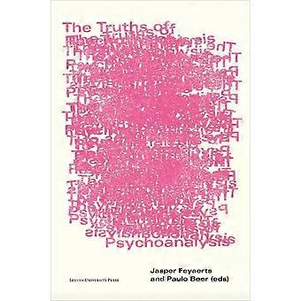 The Truths Of Psychoanalysis - Leuven University Press