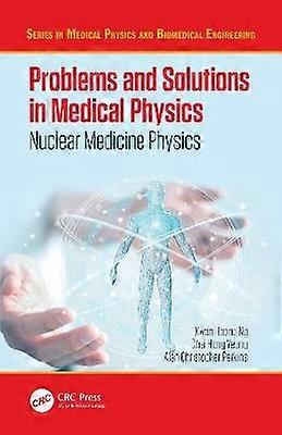 Problems and Solutions in Medical Physics