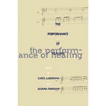 The Performance of Healing